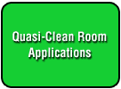 Quasi-Clean Room Application